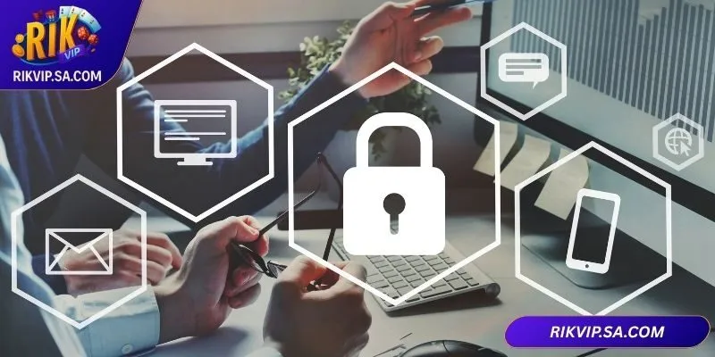 Chính Sách Bảo Mật RIKVIP - Cam Kết Niềm Tin Với Người Chơi 2 Nội dung chính thức nên hiểu rõ của chính sách